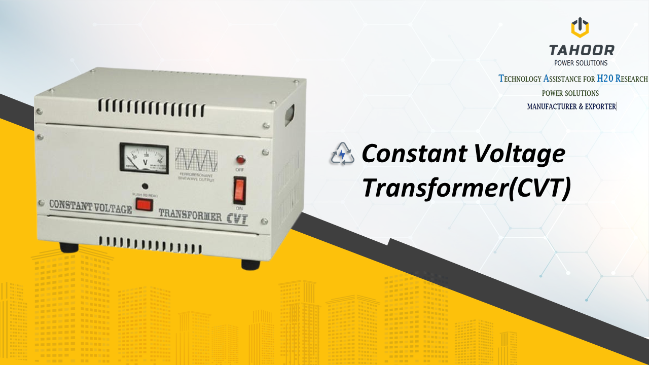 CONSTANT VOLTAGE TRANSFORMER (CVT)